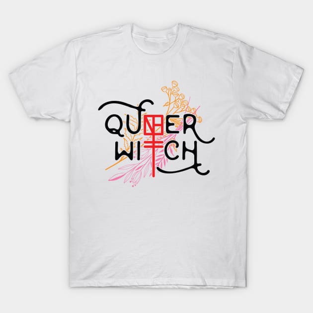 Queer Witch T-Shirt by Eldritch Tree